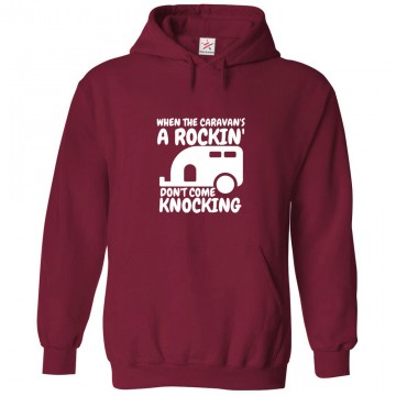 When The Caravan's A Rockin Don't Come Knocking Unisex Kids and Adults Pullover Hoodie